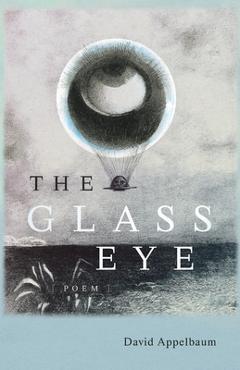 Poza produsului The Glass Eye - David Appelbaum