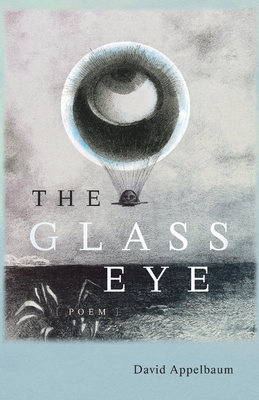 The Glass Eye - David Appelbaum