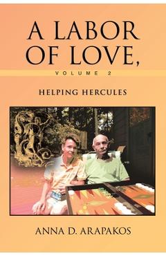 Coperta cărții 'A Labor of Love, Volume 2: Helping Hercules - Anna D. Arapakos'