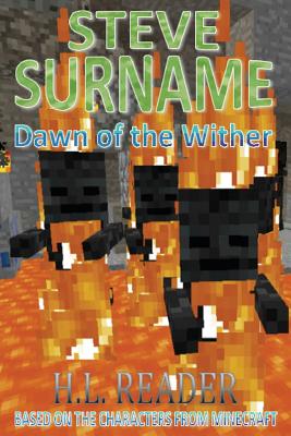 Steve Surname: Dawn Of The Wither: Non illustrated edition - H. L. Reader