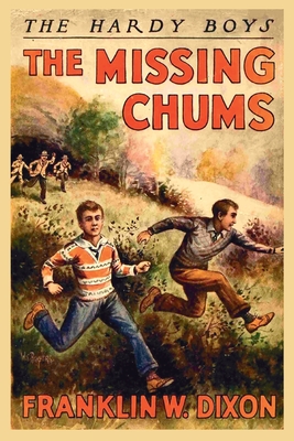 The Hardy Boys: The Missing Chums (Book 4) - Franklin W. Dixon