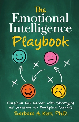 The Emotional Intelligence Playbook - Barbara A. Kerr
