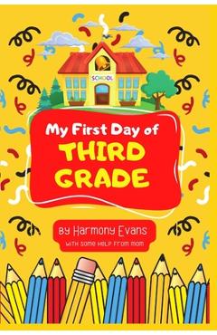 Coperta cărții 'My First Day of Third Grade - Harmony Evans'