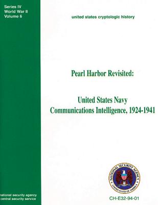 Pearl Harbor Revisited: United States Navy Communications Intelligence, 1924-1941 - Center For Cryptologic History