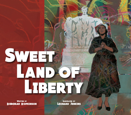 Sweet Land of Liberty - Deborah Hopkinson