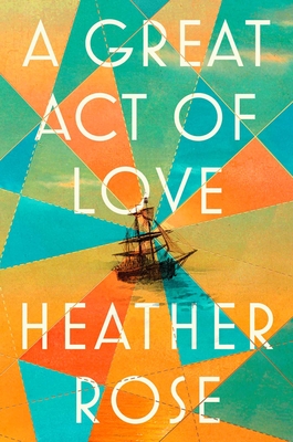 A Great Act of Love - Heather Rose