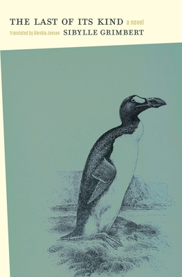 Coperta cărții 'The Last of Its Kind - Sibylle Grimbert'