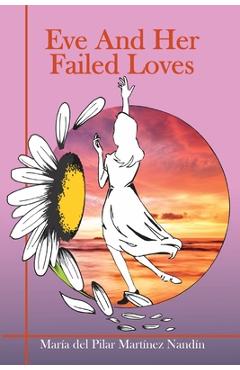 Poza produsului Eve And Her Failed Loves - 