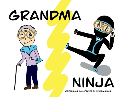 Grandma Ninja - Nicholas Niosi