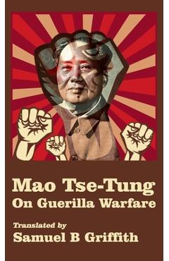 Poza produsului Mao TSE-TUNG On Guerrilla Warfare Hardcover - Brigadier General Samuel B. Griffith