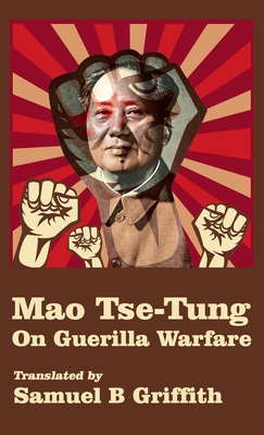 Mao TSE-TUNG On Guerrilla Warfare Hardcover - Brigadier General Samuel B. Griffith