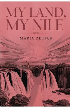Poza produsului My Land, My Nile - Maria Zeinab