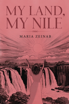 My Land, My Nile - Maria Zeinab