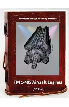 Coperta cărții 'TM 1-405 Aircraft Engines. ( SPECIAL ) - United States War Department'