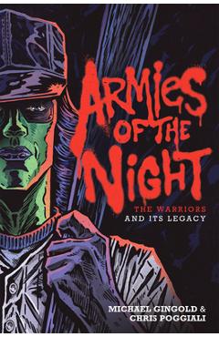 Poza produsului Armies of the Night: The Warriors and Its Legacy - Michael Gingold