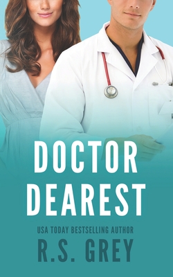 Doctor Dearest - R. S. Grey