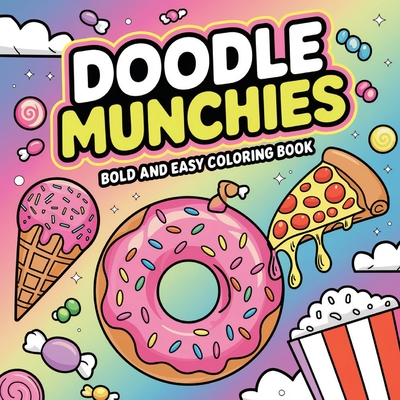 Doodle Munchies Coloring Book for Adults: Simple Coloring Books - Laura Bidden
