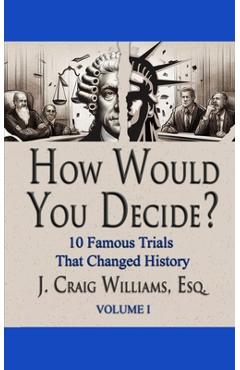 Coperta cărții 'How Would You Decide? - J. Craig Williams'