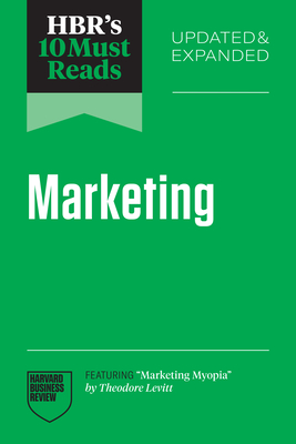 Coperta cărții 'Hbr's 10 Must Reads on Marketing, Updated and Expanded (Featuring Marketing Myopia by Theodore Levitt) - Harvard'