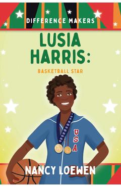 Coperta cărții 'Lusia Harris: Basketball Star - Nancy Loewen'