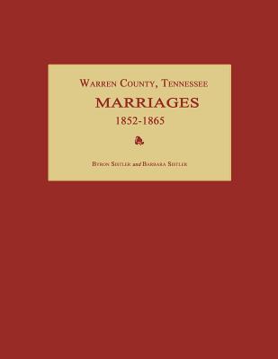 Warren County, Tennessee, Marriages 1852-1865 - Byron Sistler