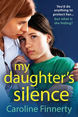 My Daughter's Silence - Caroline Finnerty