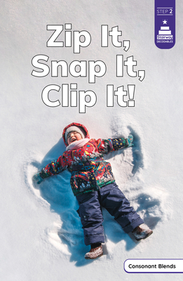 Zip It, Snap It, Clip It! - Marley Richmond