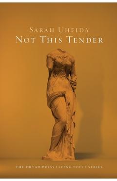 Poza produsului Not This Tender - Sarah Uheida