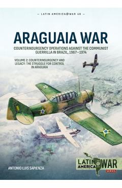 Coperta cărții 'Araguaia War: Volume 2: Counterinsurgency Operations Against the Communist Guerilla in Brazil, 1967-1974.'