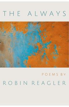Coperta cărții 'The Always - Robin Reagler'