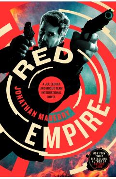 Red Empire: A Joe Ledger and Rogue Team International Novel - Jonathan Maberry
