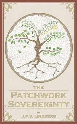 The Patchwork Sovereignty - J. P. S. Lindberg