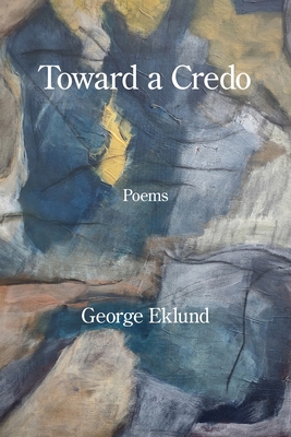Toward a Credo - George Eklund