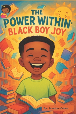 The Power Within: Black Boy Joy - Jasmine Cohen