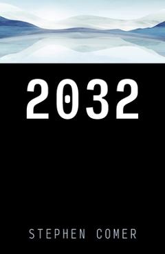 Coperta cărții '2032 - Stephen Comer'