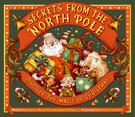 Secrets from the North Pole: Discover the Magic of Christmas - Saskia Gwinn