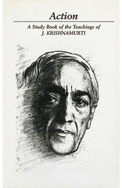 Coperta cărții 'Action: A Selection of Passages from the Teachings of J. Krishnamurti - Jiddu Krishnamurti'
