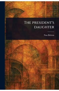 Poza produsului The President's Daughter - Nan Britton
