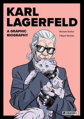 Karl Lagerfeld: A Graphic Biography - Michele Botton