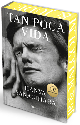 Tan Poca Vida (Edición Especial Con Cantos Pintados) / A Little Life (Special Edition with Sprayed Edges) - Hanya Yanagihara