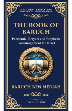 Poza produsului The Book of Baruch: Timeless Lessons of Faith, Hope, and Redemption (Deluxe Hardbound Edition) - Baruch Ben Neriah