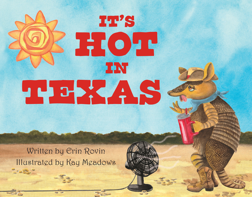 It's Hot in Texas - Erin Rovin