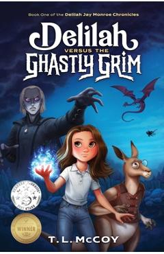 Coperta cărții 'Delilah Versus the Ghastly Grim - T. L. Mccoy'