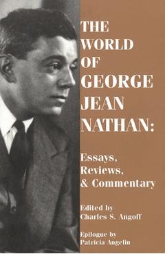 Coperta cărții 'The World of George Jean Nathan: Essays, Reviews and Commentary - George Jean Nathan'