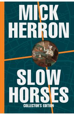 Poza produsului Slow Horses (Collector's Edition) - Mick Herron