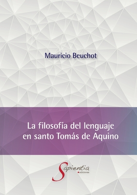 La filosofía del lenguaje en santo Tomás de Aquino - Mauricio Hardie Beuchot Puente