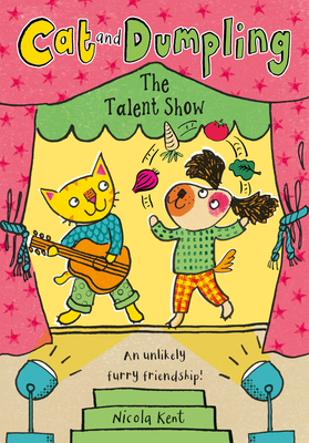 Cat and Dumpling: The Talent Show: Volume 2 - Nicola Kent