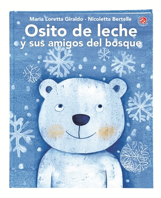 Osito de Leche Y Sus Amigos del Bosque - Maria Loretta Giraldo