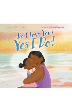 Poza produsului Do I Love You? Yes I Do! - Ruth Forman