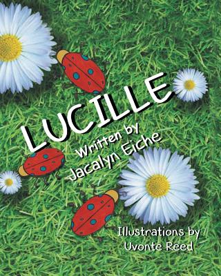 Lucille - Jacalyn Eiche